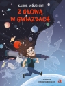 Z głową w gwiazdach 9+ Karol Wójcicki