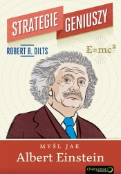 Strategie geniuszy Myśl jak Albert Einstein
