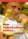 Mam nadpobudliwe dziecko