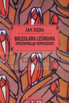Bolesława Leśmiana światopogląd nowoczesny - Jan Zięba