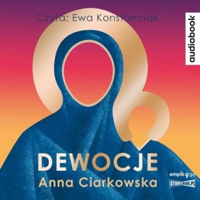 Dewocje (Audiobook) - Anna Ciarkowska