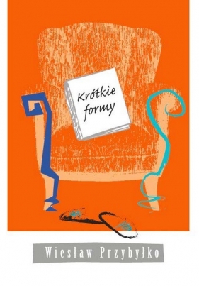 Krótkie formy - Przybyłko Wiesław