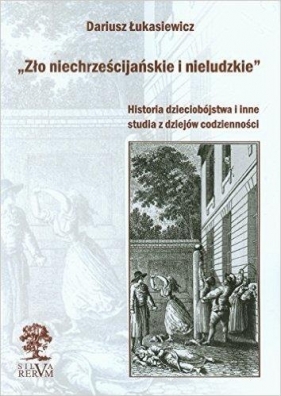 Zło niechrześcijańskie i nieludzkie - Dariusz Łukasiewicz