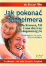  Jak pokonać Alzheimera Parkinsona, SM i inne choroby neurodegeneracyjne.
