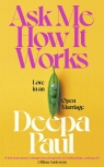 Ask Me How It Works wer. angielska Deepa Paul
