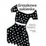Groszkowa sukienka Maria Ferenc