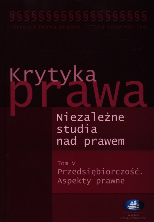 Krytyka prawa Niezależne studia nad prawem Tom 5