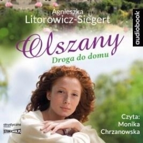 Olszany T.1 Droga do domu audiobook - Litorowicz-Siegert Agnieszka