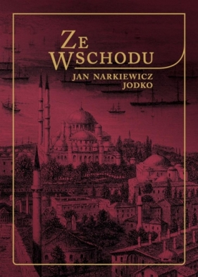 Ze Wschodu - Jan Narkiewicz Jodko