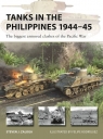 Tanks in the Philippines 1944-45 The biggest armored clashes of the Steven J. Zaloga