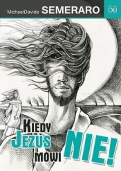 Kiedy Jezus mówi NIE!