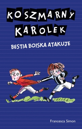 Koszmarny Karolek Bestia Boiska atakuje - Simon Francesca<br />