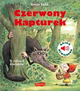 Czerwony Kapturek. Bajka dźwiękowa - Ronan Badel