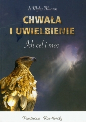 Chwała i uwielbienie - Myles Munroe