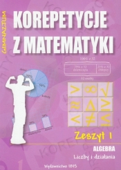 Korepetycje z matematyki 1 Algebra Liczby i działania - Sabok Halina<br />