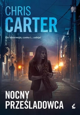 Nocny prześladowca - Chris Carter
