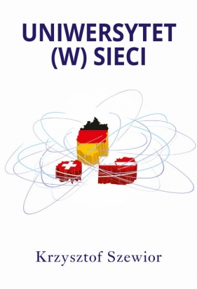 Uniwersytet (w) sieci - Krzysztof Szewior
