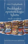 Buddyjska epistemologia Tybetu Studia i przekłady Przybysławski Artur