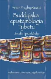 Buddyjska epistemologia Tybetu - Przybysławski Artur