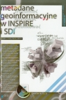 Metadane geoinformacyjne w INSPIRE i SDI + CD Litwin Leszek, Rossa Maciej