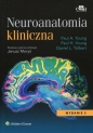 Neuroanatomia kliniczna - Paul A. Young, Paul H. Young, Daniel L. Tolbert