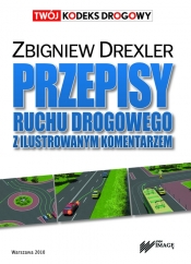 Przepisy ruchu drogowego z ilustr komentarzem