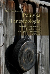 Polityka i antropologia - Witkowski Maciej