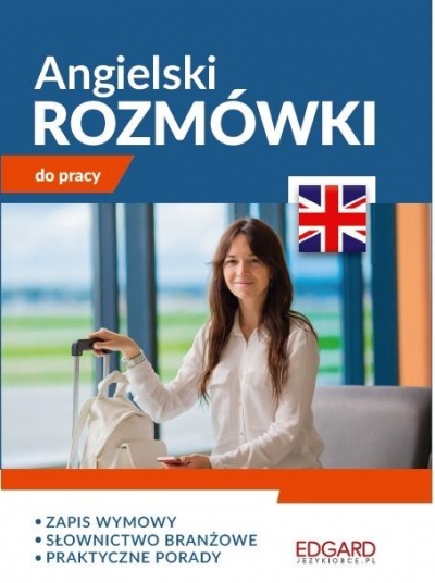 Angielski. Rozmówki do pracy