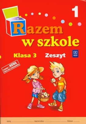 Razem w szkole 3 Zeszyt Część 1 - Brzózka Jolanta, Glinka Katarzyna, Harmak Katarzyna<br />