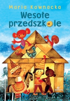 Wesołe przedszkole - Maria Kownacka