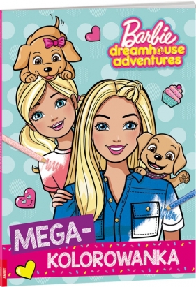 Barbie: Dreamhouse Adventures - Megakolorowanka