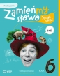 Język polski SP 6 Zamieńmy słowo podręcznik - Izabella Bartol, Jagoda Najmanowicz-Michalak, Magdalena Biskupska