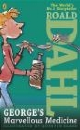 George's Marvellous Medicine Roald Dahl