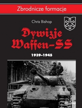 Dywizje Waffen SS 1939-1945 - Bishop Chris