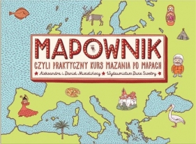 Mapownik, czyli praktyczny kurs mazania po mapach - Aleksandra Mizielińska, Daniel Mizieliński