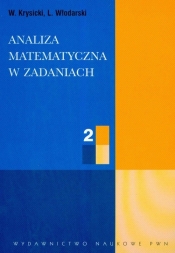 Analiza matematyczna w zadaniach 2 - Krysicki Włodzimierz, Włodarski Lech