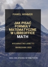 Jak pisać formuły matematyczne w LibreOffice Math Wimmer Paweł