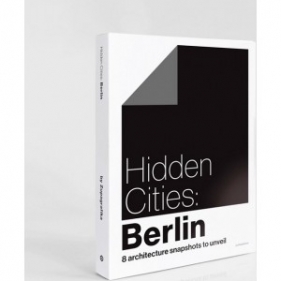 Hidden Cities Berlin - Praca zbiorowa