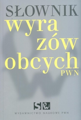 Słownik wyrazów obcych PWN - Wiśniakowska Lidia