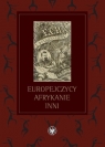 Europejczycy, Afrykanie, Inni Studia ofiarowane Profesorowi Michałowi