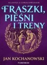 Klasyka z opracowaniem. Fraszki, Pieśni i Treny Jan Kochanowski