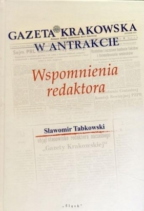 Gazeta Krakowska w antrakcie - Sławomir Tabkowski