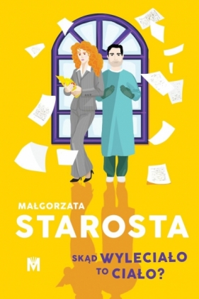 Skąd wyleciało to ciało? - Małgorzata Starosta