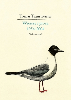 Wiersze i proza 1954-2004 - Transtromer Tomas