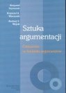 Sztuka argumentacji Ćwiczenia w badaniu argumentów Szymanek Krzysztof, Wieczorek Krzysztof A., Wójcik Andrzej S.