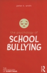 The Psychology of School Bullying Smith Peter K.
