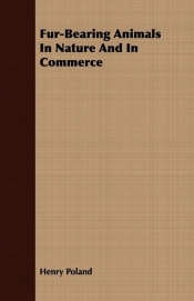 Fur-Bearing Animals In Nature And In Commerce