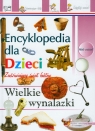 Wielkie wynalazki Encyklopedia dla dzieci