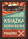 Książka serwisowa pojazdu Opracowanie zbiorowe