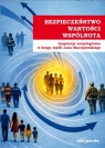 Bezpieczeństwo, wartości, wspólnota red. Eugeniusz Moczuk, Andrzej Pieczywok